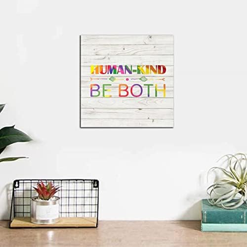 Pride Parade Human Kind Be Both Wood Sign 6x6