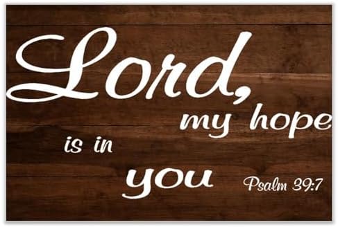 Psalm 397 Lord My Hope Is in You Wood Wall Sign