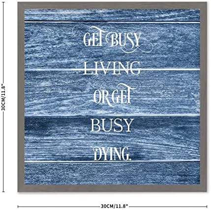 Get Busy Living Or Get Busy Dying Framed Wood Sign 30x30cm