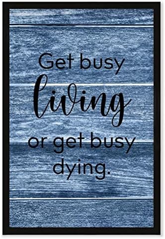 Get Busy Living Or Get Busy Dying Framed Wood Sign 20x30cm 1