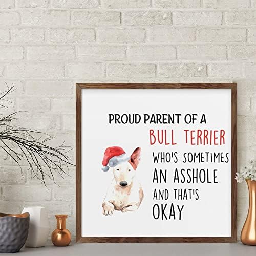 Proud Parent of a Bull Terrier Wood Sign 12x12