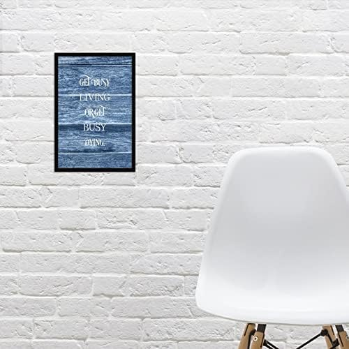 Get Busy Living Or Get Busy Dying Framed Wood Sign