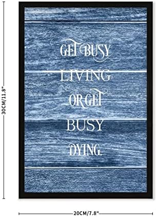 Get Busy Living Or Get Busy Dying Framed Wood Sign