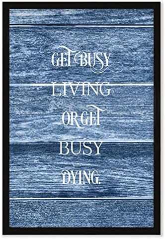 Get Busy Living Or Get Busy Dying Framed Wood Sign