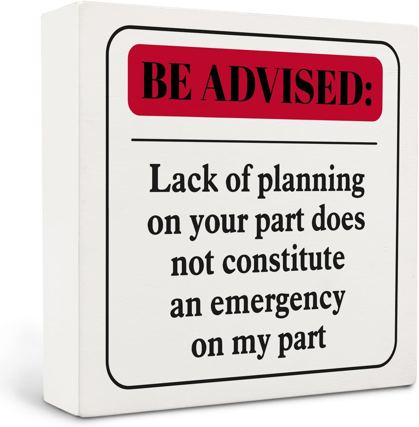 Funny Office Desk Decor Sign 5x5 Inches