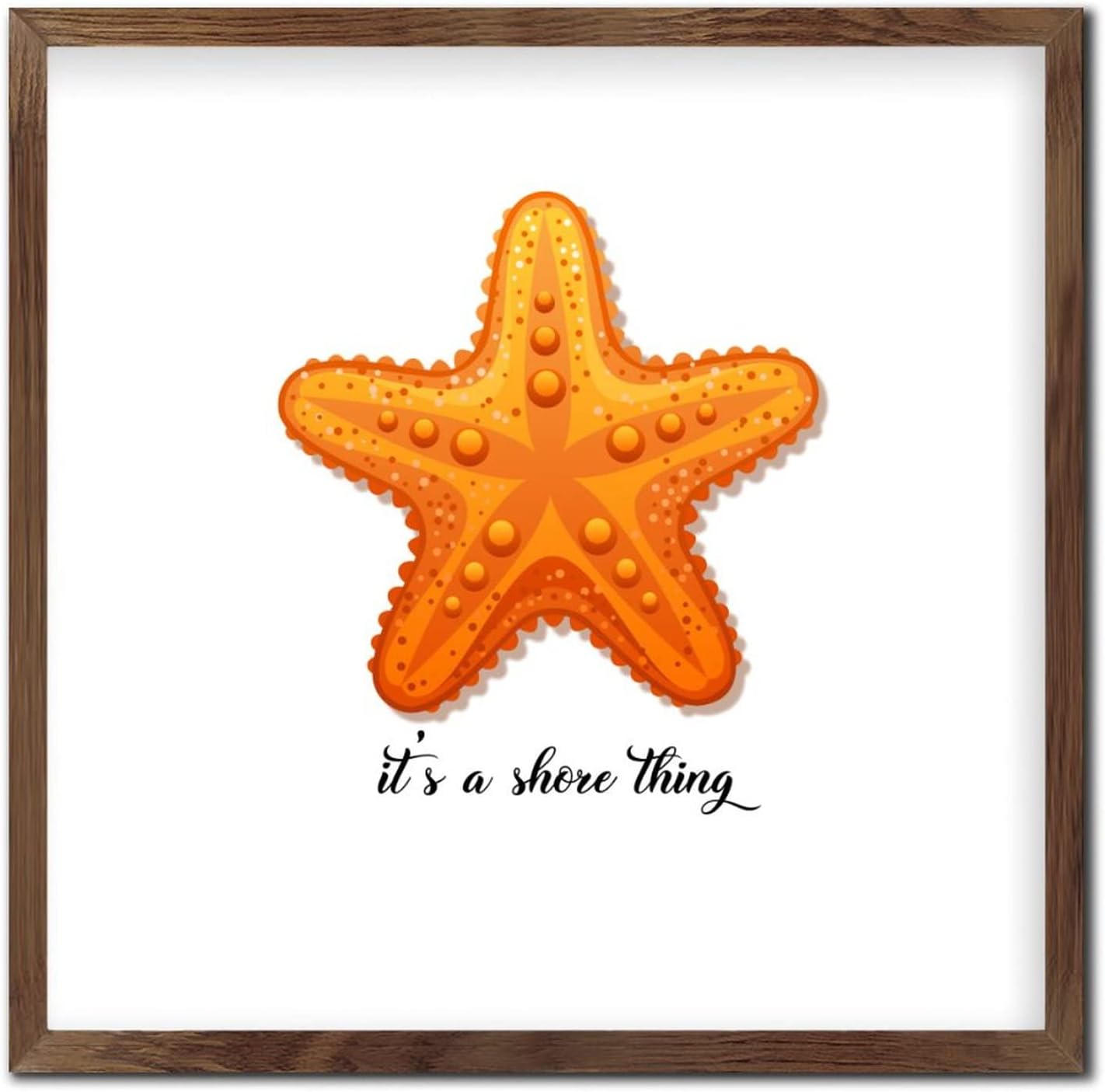 Its A Shore Thing Starfish Wooden Wall Sign 12x12in 1