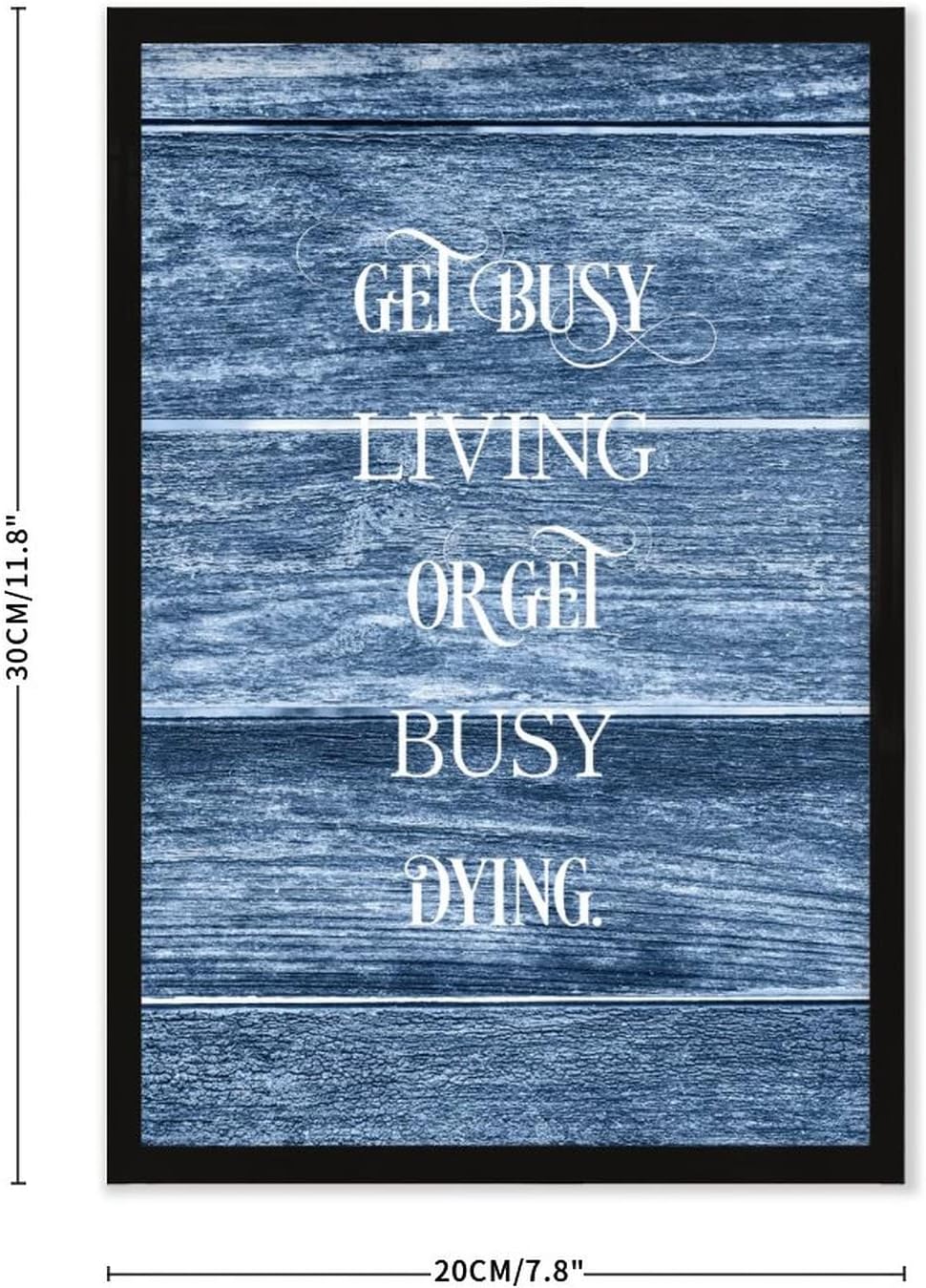 Get Busy Living Or Get Busy Dying Framed Wood Sign