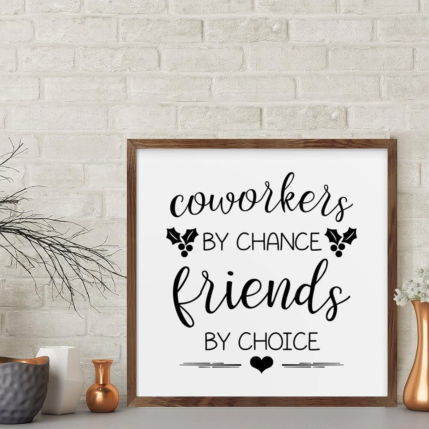 Coworkers by Chance Friends by Choice Framed Wood Sign